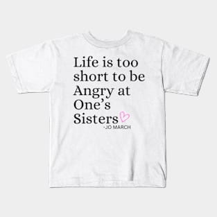 life is too short from little women Kids T-Shirt